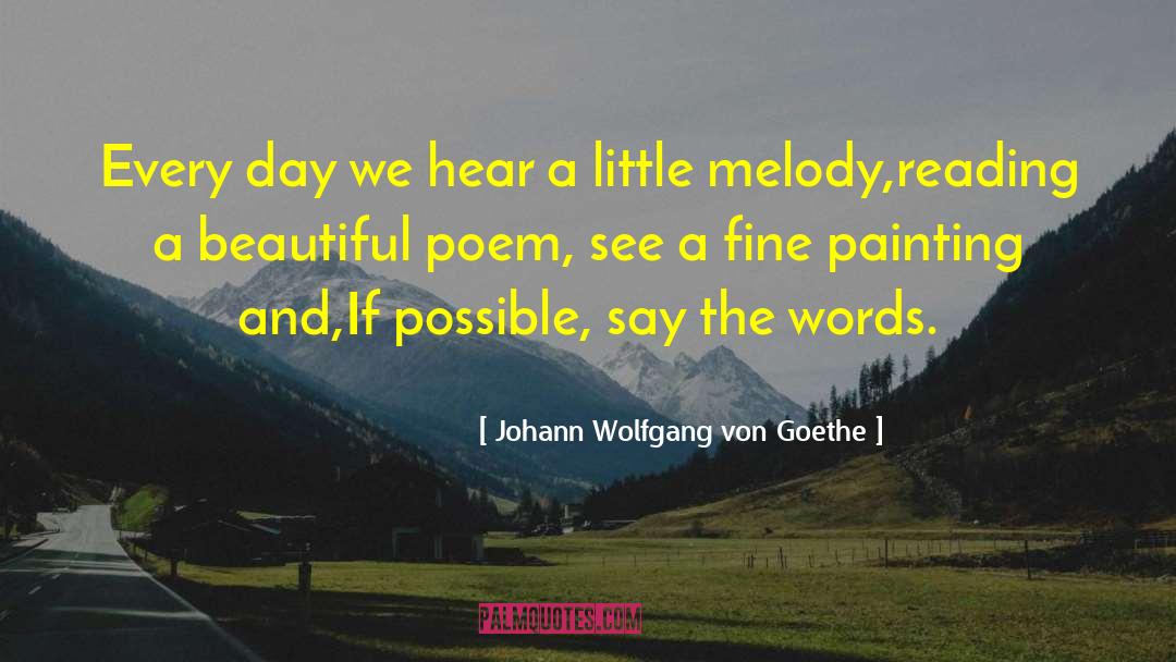 Beautiful Poem quotes by Johann Wolfgang Von Goethe