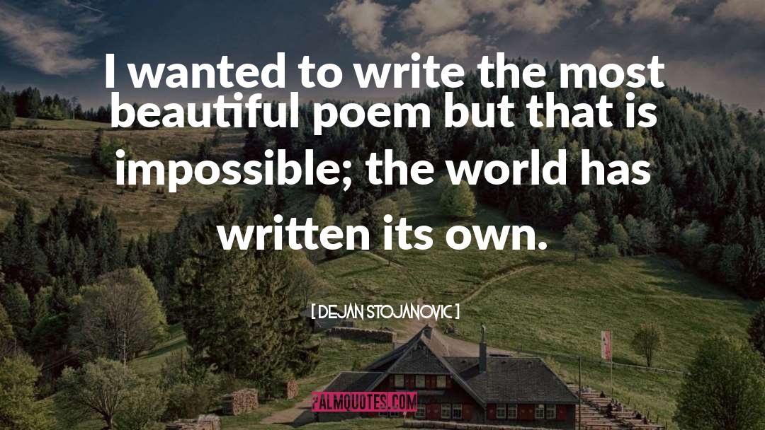 Beautiful Poem quotes by Dejan Stojanovic