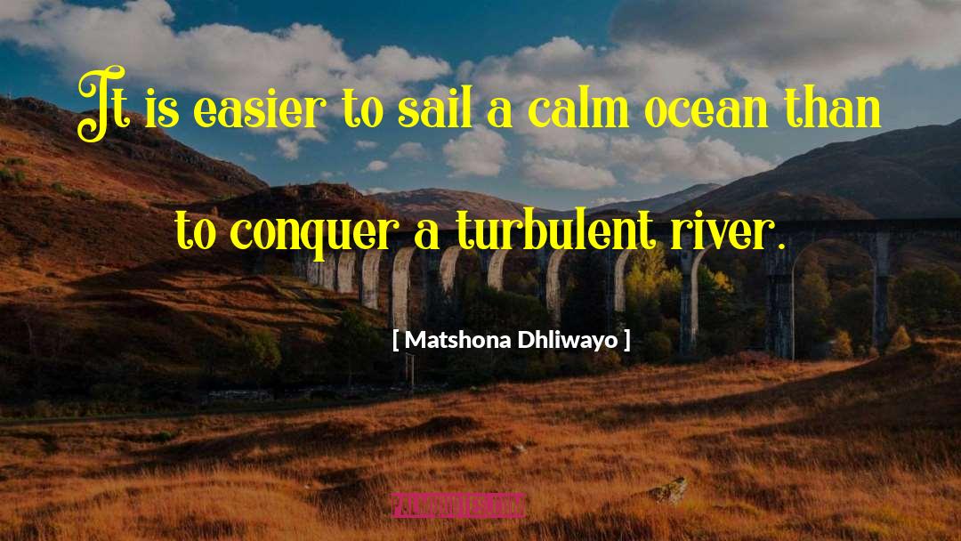 Beautiful River quotes by Matshona Dhliwayo