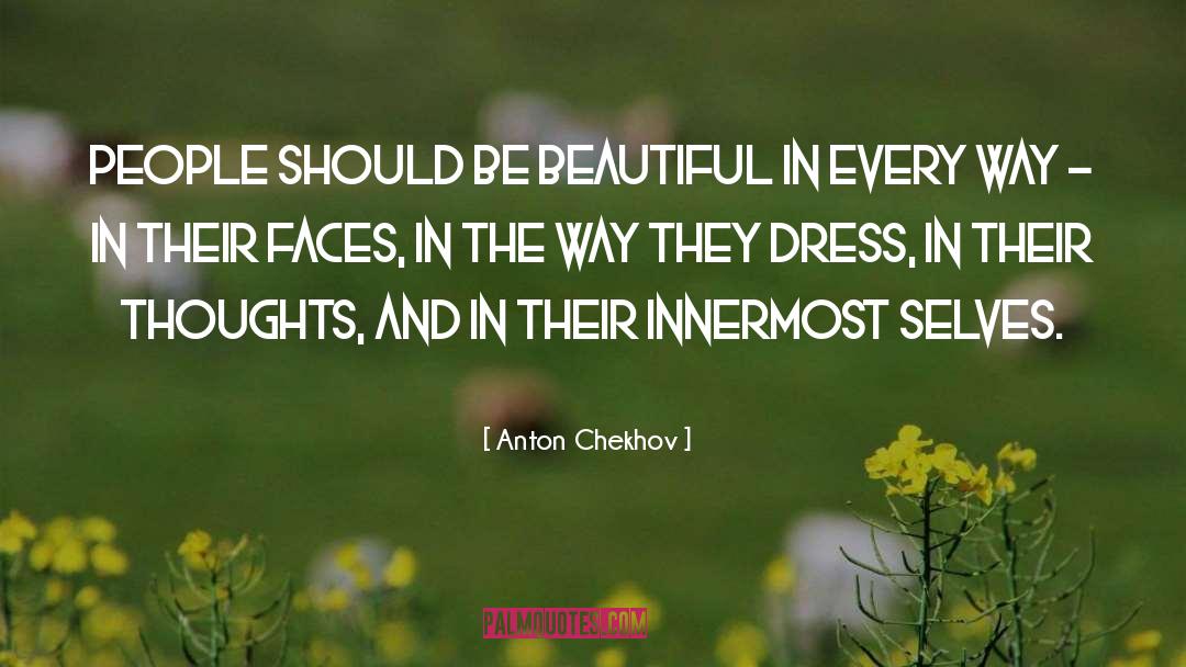 Beautiful Self quotes by Anton Chekhov