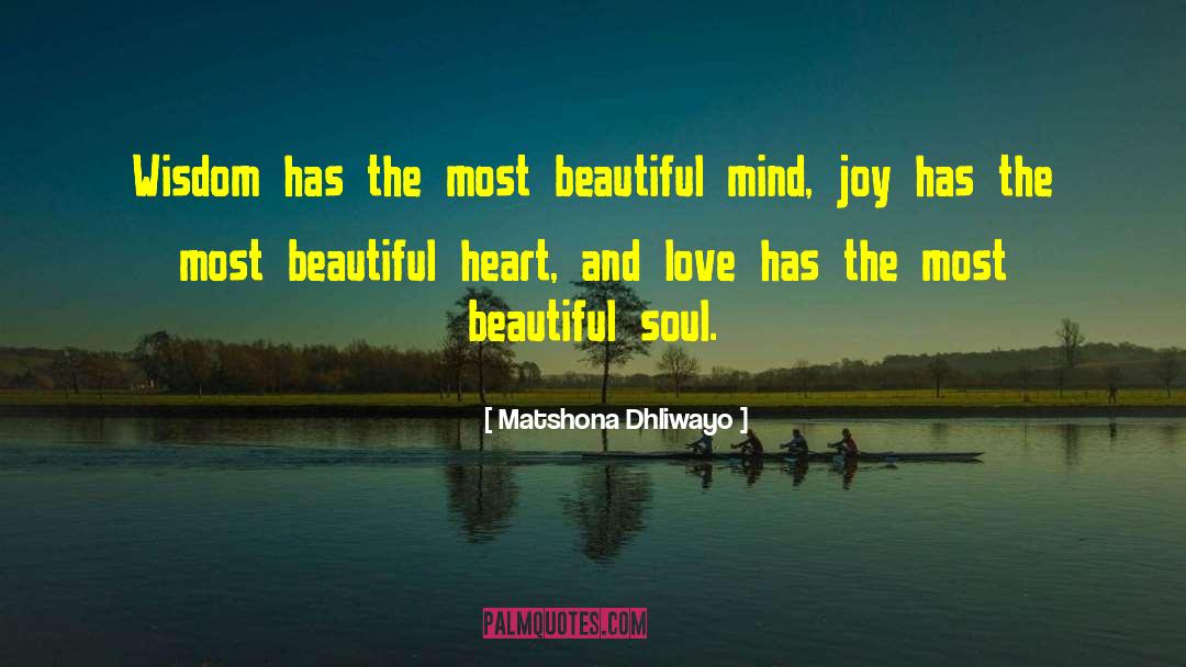 Beautiful Soul quotes by Matshona Dhliwayo