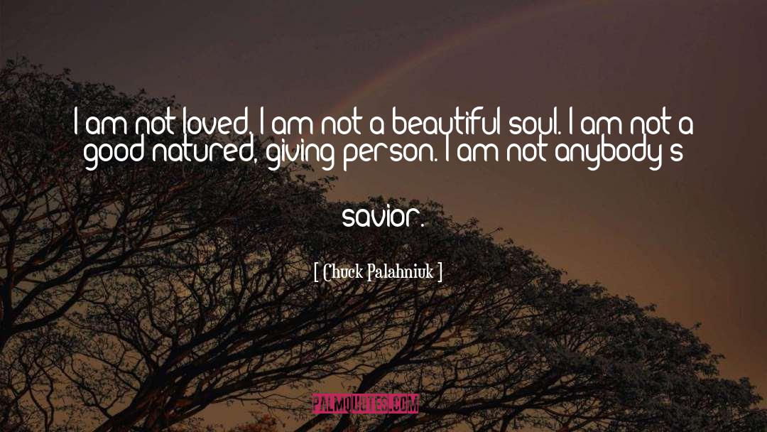 Beautiful Soul quotes by Chuck Palahniuk