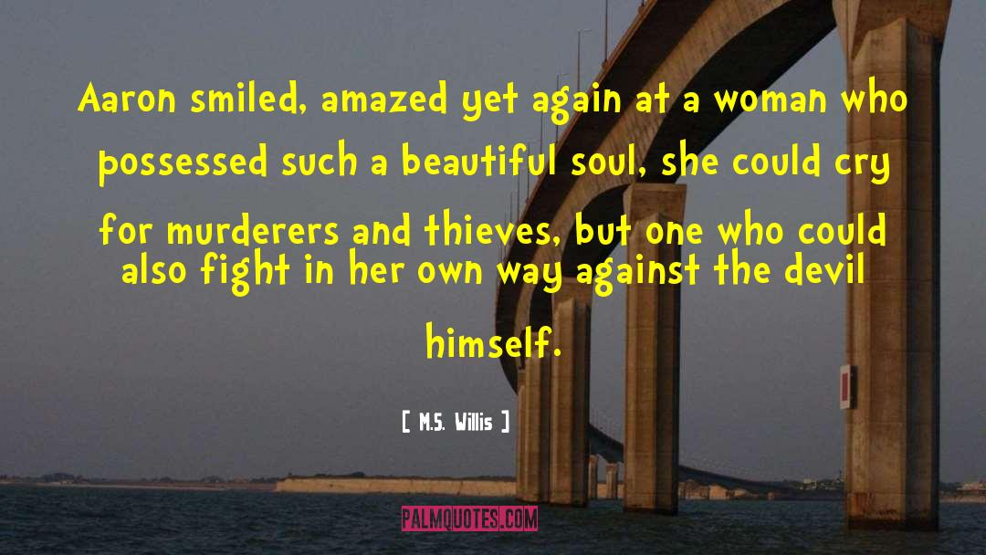 Beautiful Soul quotes by M.S. Willis