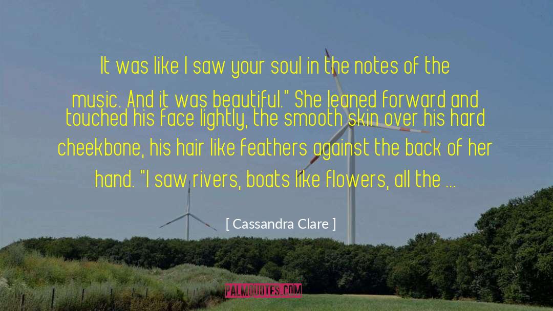 Beautiful Soul quotes by Cassandra Clare