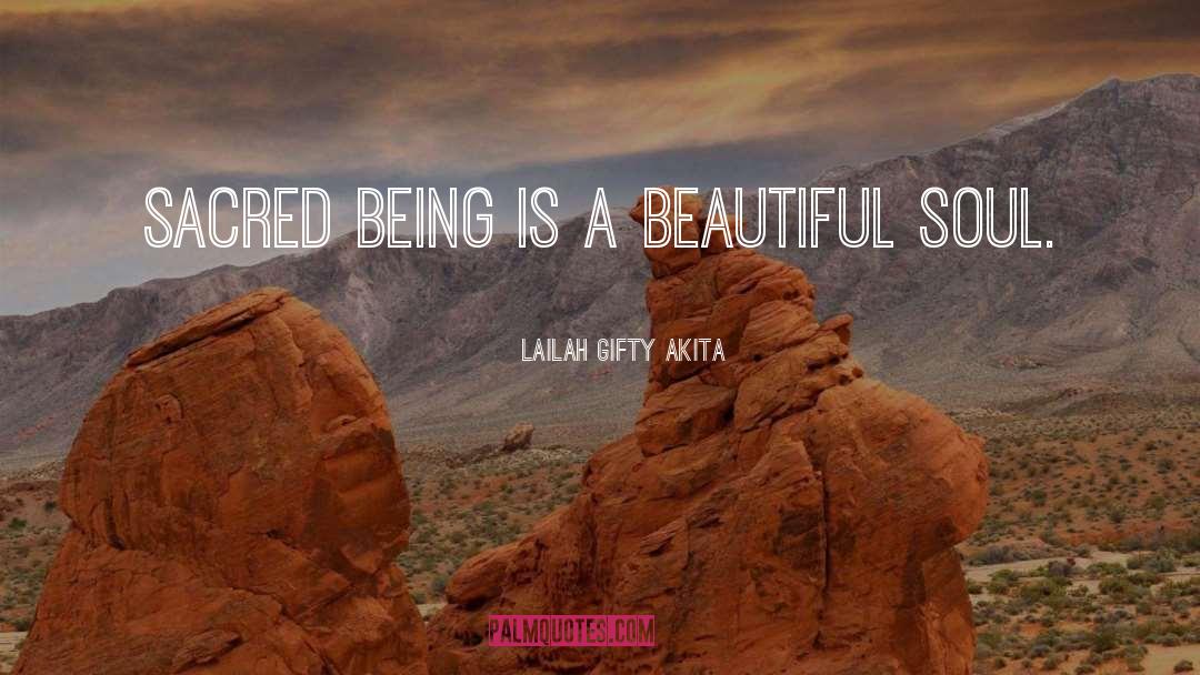 Beautiful Soul quotes by Lailah Gifty Akita