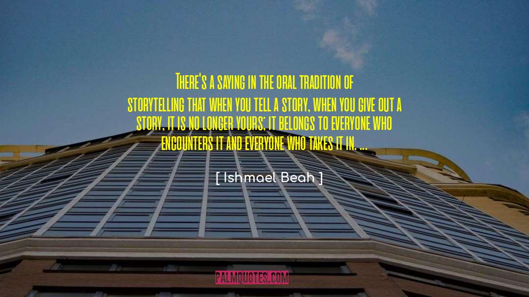 Beautiful Story quotes by Ishmael Beah