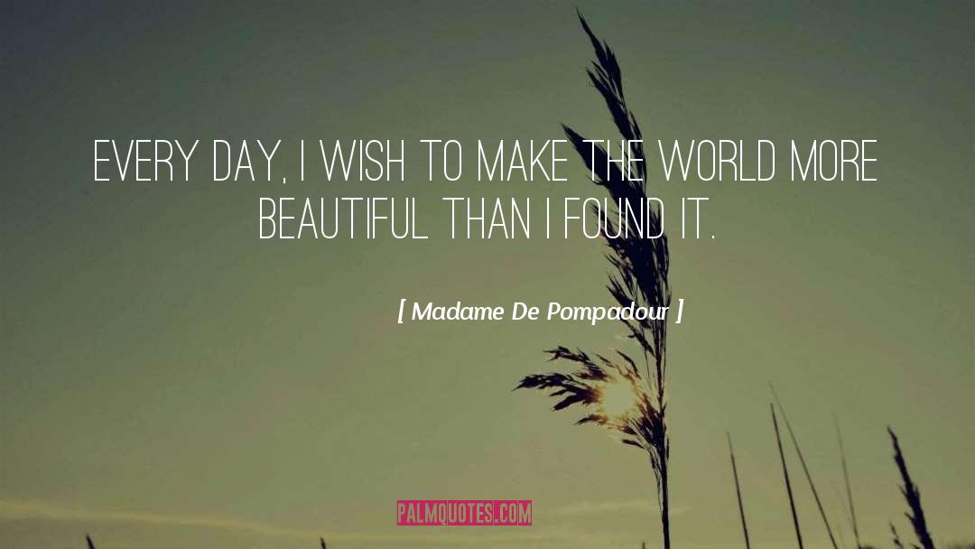 Beautiful Stranger quotes by Madame De Pompadour