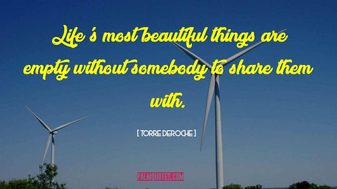 Beautiful Things quotes by Torre DeRoche