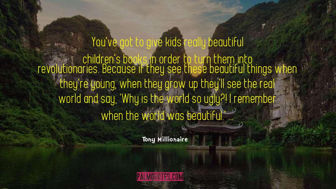 Beautiful Things quotes by Tony Millionaire