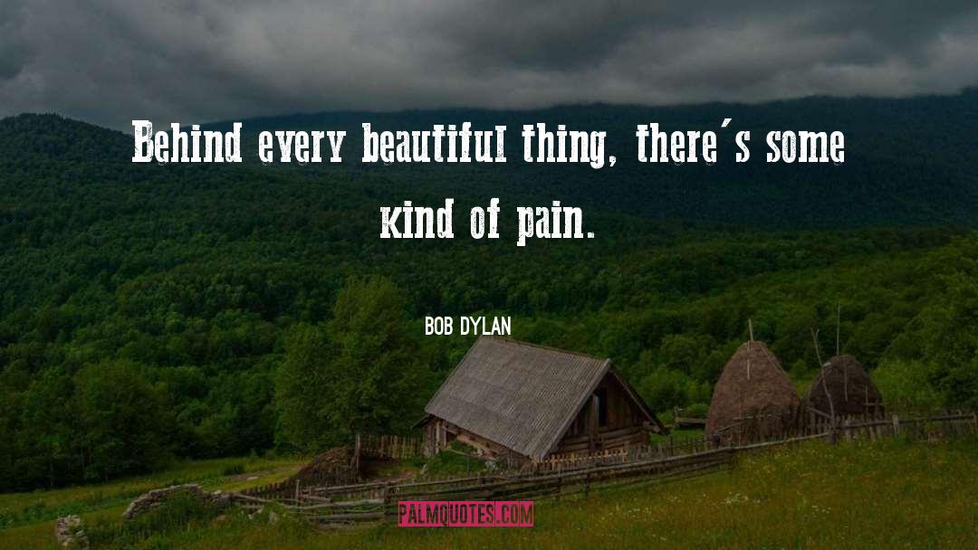 Beautiful Things quotes by Bob Dylan