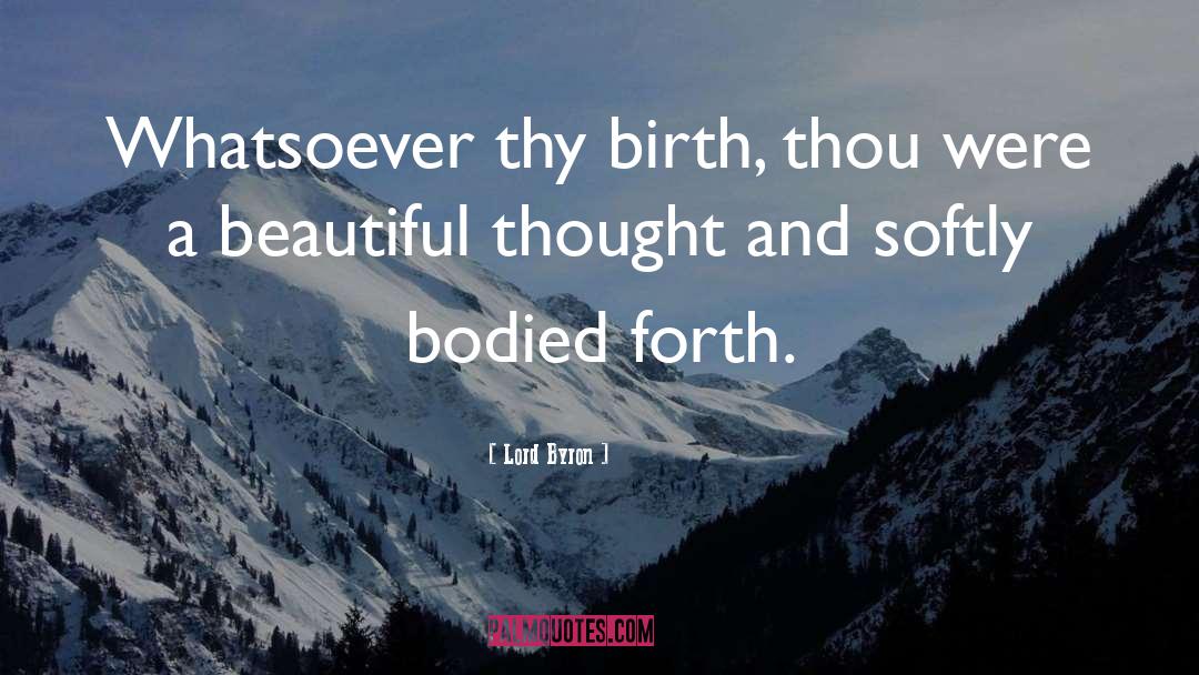 Beautiful Thoughts quotes by Lord Byron