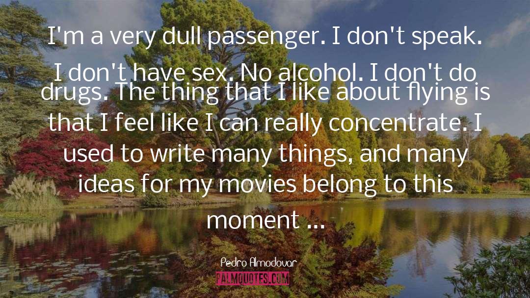 Beautiful Time quotes by Pedro Almodovar