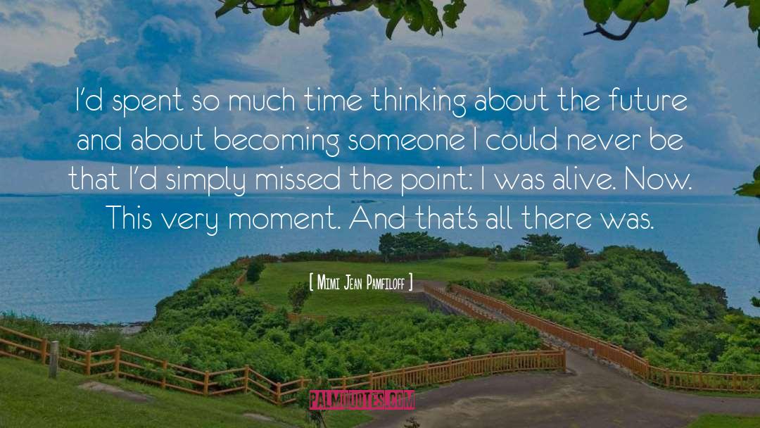 Beautiful Time quotes by Mimi Jean Pamfiloff