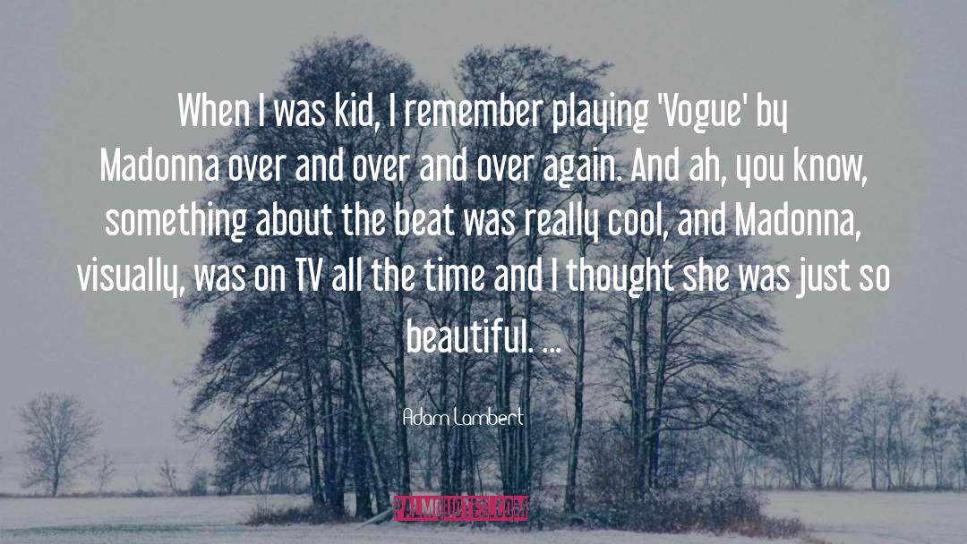 Beautiful Time quotes by Adam Lambert