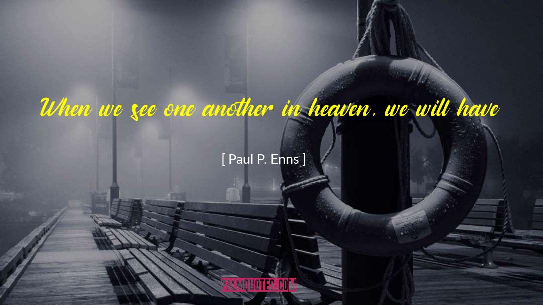 Beautiful Tragedies quotes by Paul P. Enns