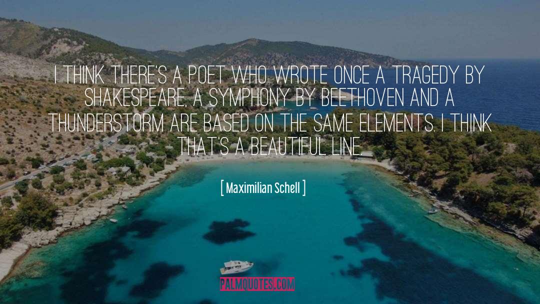 Beautiful Tragedy quotes by Maximilian Schell