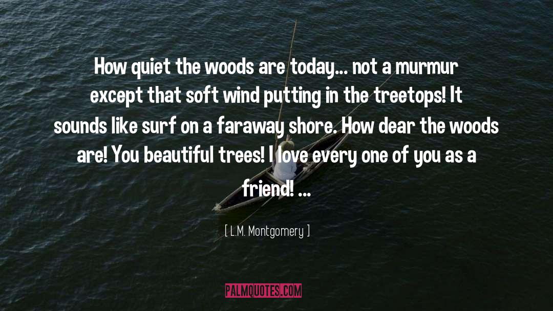 Beautiful Trees quotes by L.M. Montgomery