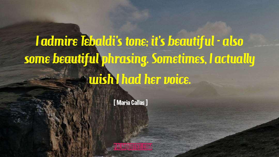 Beautiful Voice quotes by Maria Callas