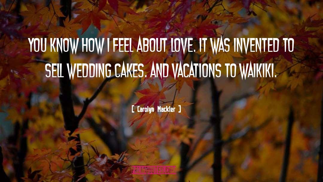 Beautiful Wedding Cakes quotes by Carolyn Mackler