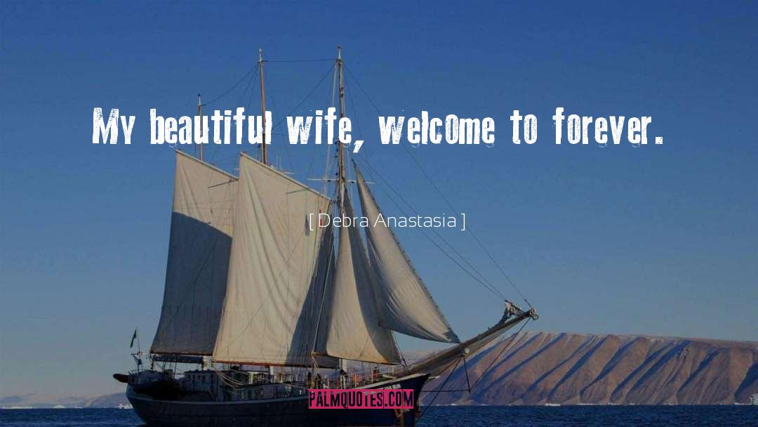 Beautiful Wife quotes by Debra Anastasia