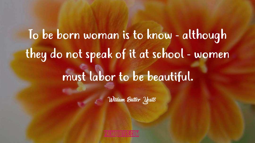 Beautiful Woman quotes by William Butler Yeats