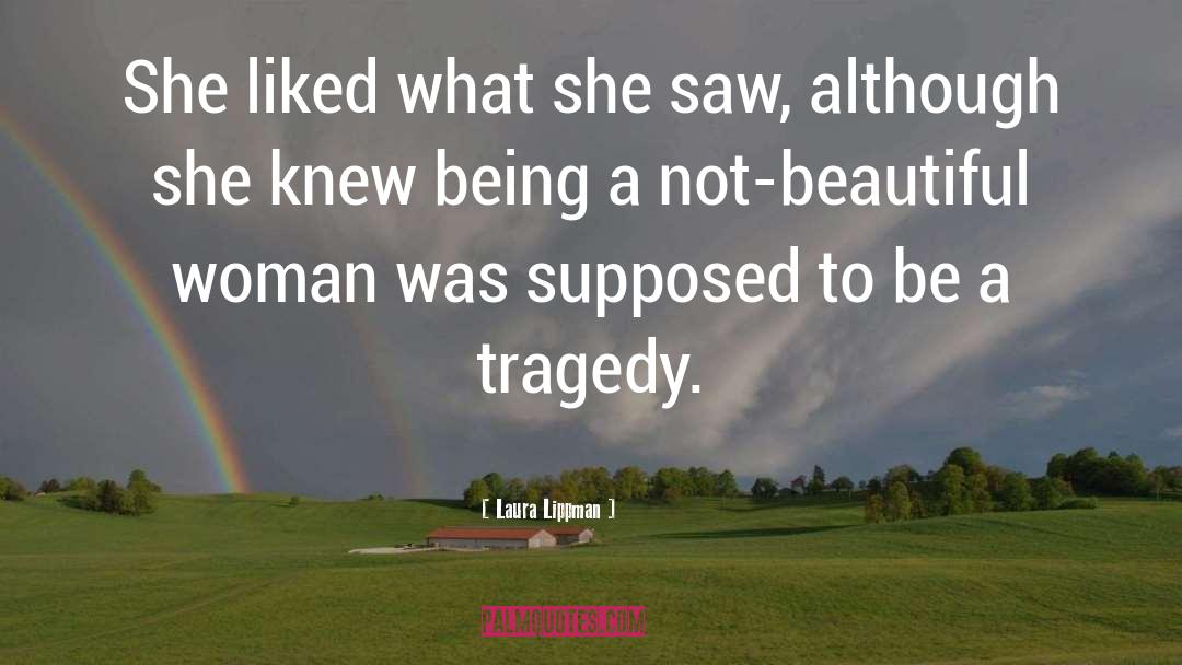 Beautiful Woman quotes by Laura Lippman