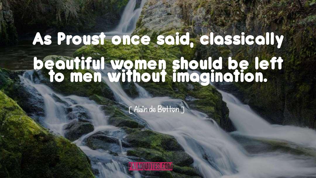 Beautiful Women quotes by Alain De Botton