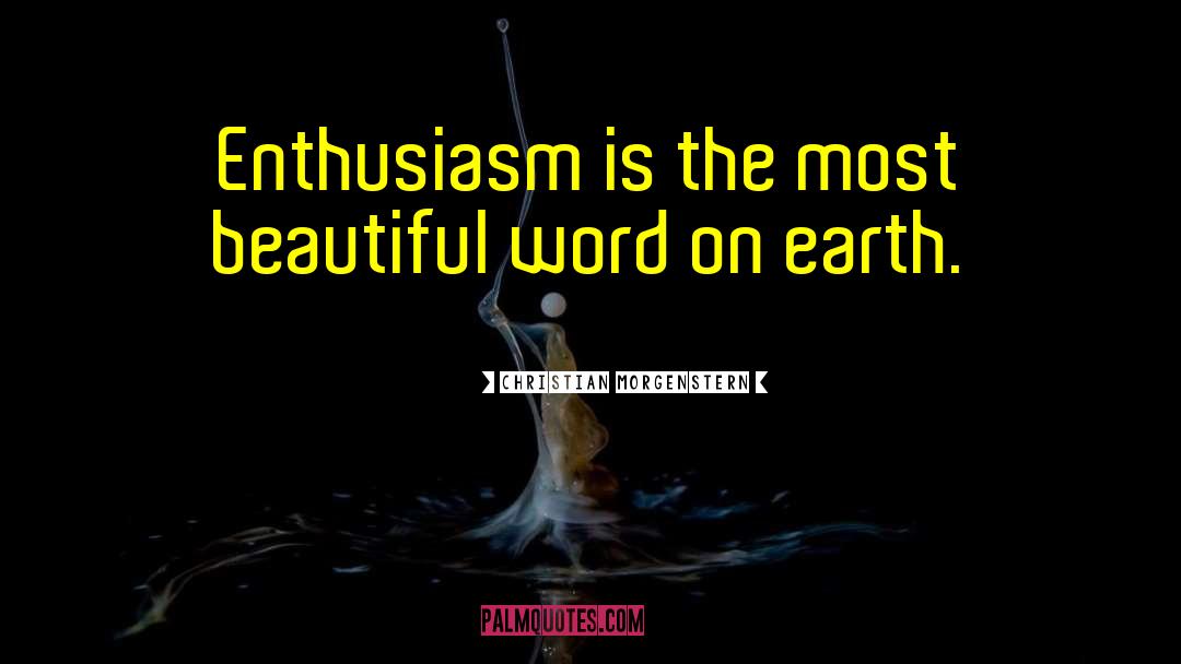 Beautiful Words quotes by Christian Morgenstern
