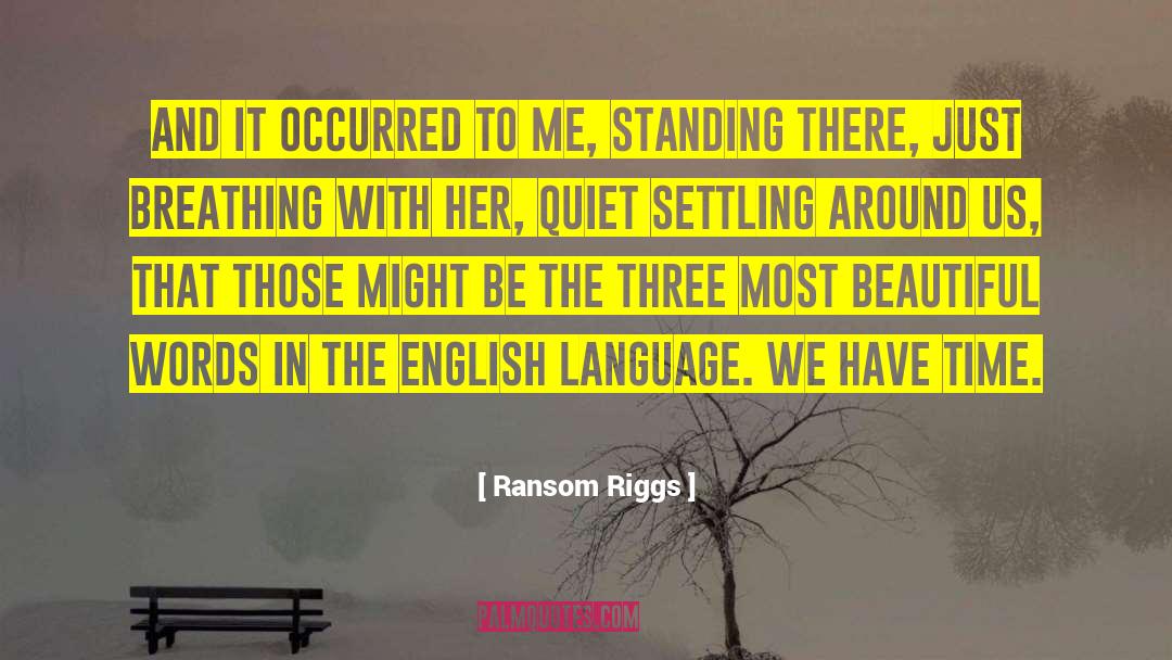 Beautiful Words quotes by Ransom Riggs