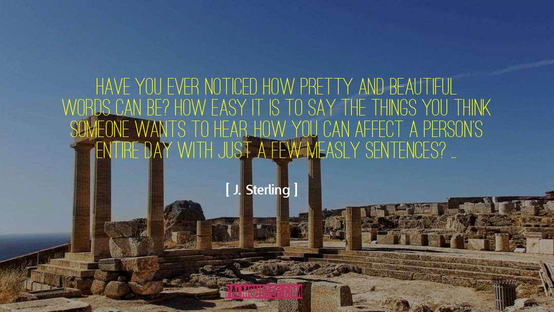 Beautiful Words quotes by J. Sterling