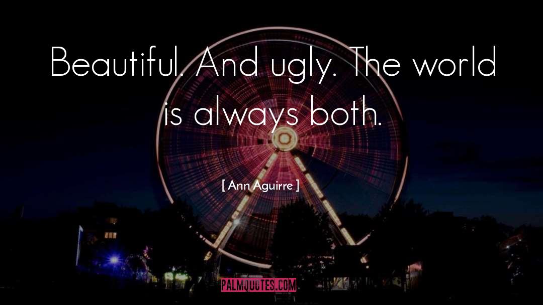 Beautiful World quotes by Ann Aguirre