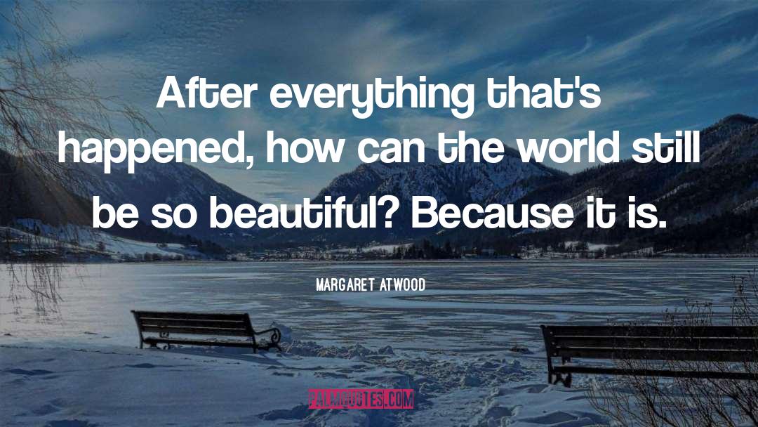 Beautiful World quotes by Margaret Atwood