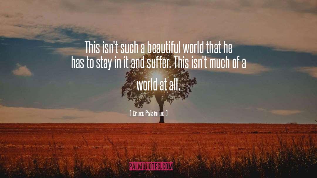 Beautiful World quotes by Chuck Palahniuk