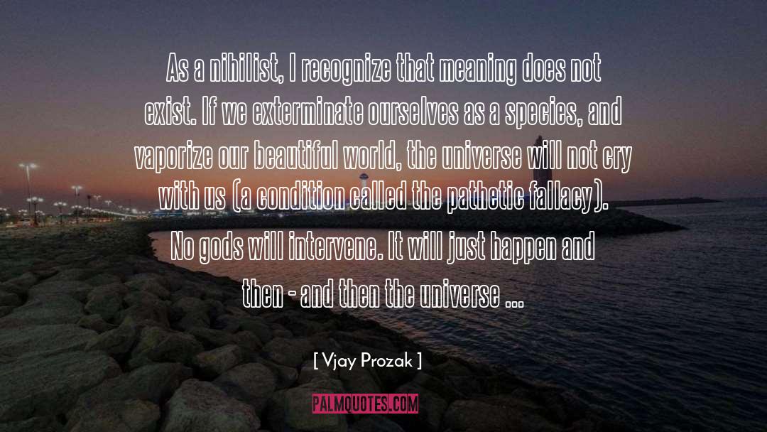 Beautiful World quotes by Vjay Prozak