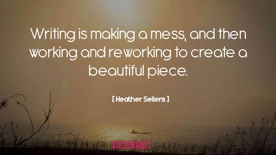 Beautiful Writing quotes by Heather Sellers