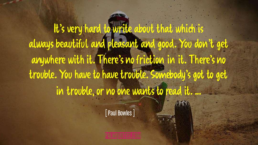 Beautiful Writing quotes by Paul Bowles