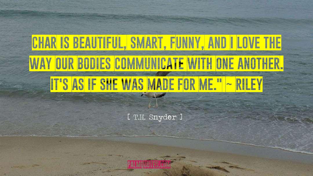 Beautiful Writings quotes by T.H. Snyder