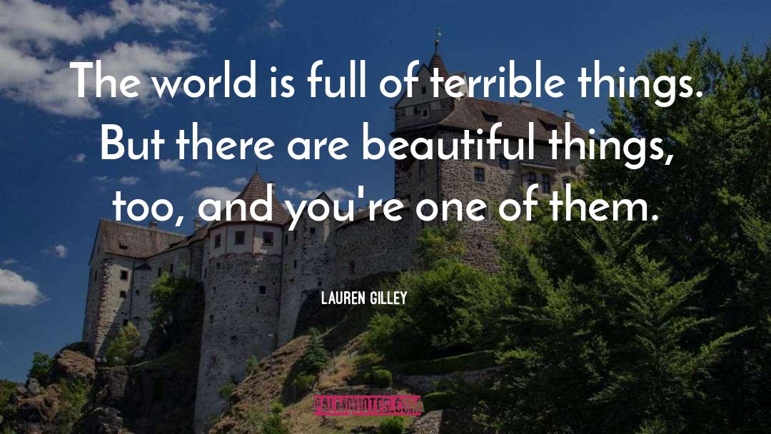 Beautiful Writng quotes by Lauren Gilley