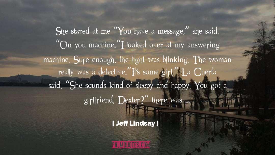 Beautifullest Woman quotes by Jeff Lindsay