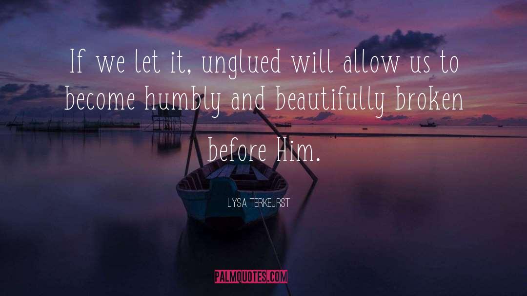 Beautifully Broken quotes by Lysa TerKeurst