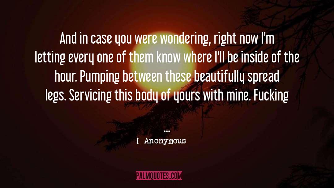 Beautifully Written quotes by Anonymous