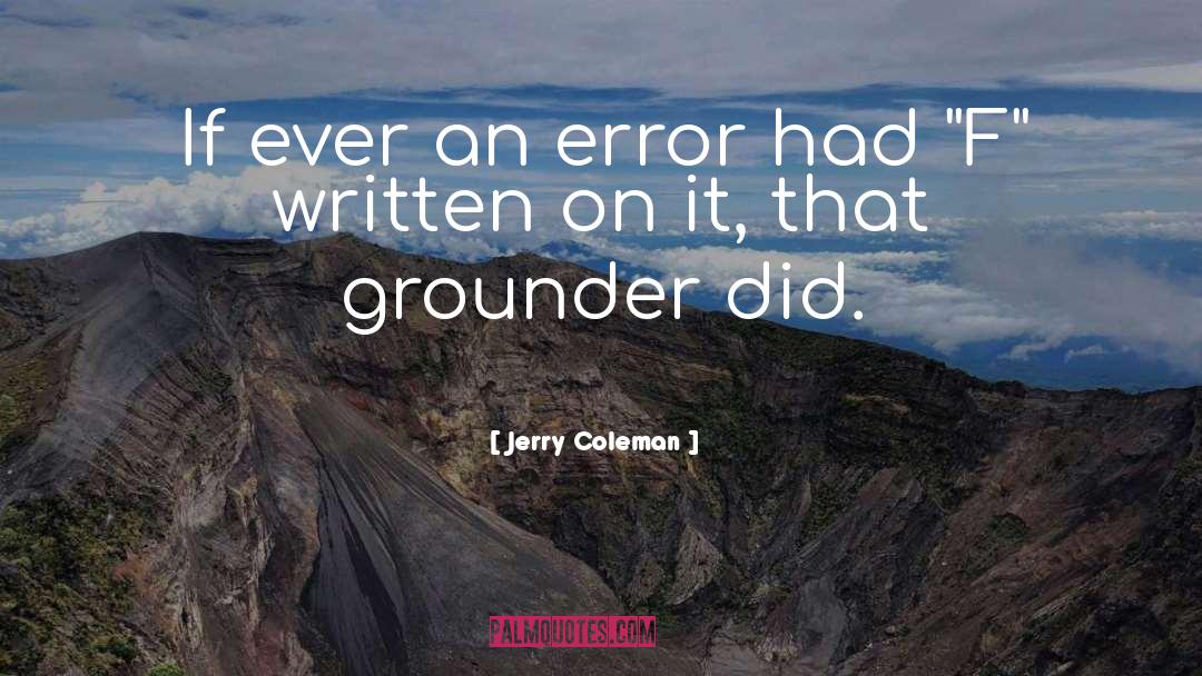 Beautifully Written quotes by Jerry Coleman
