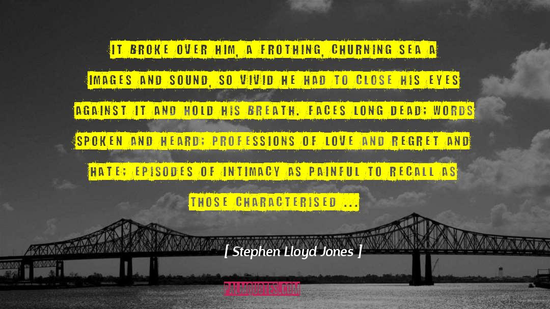 Beautifully Written quotes by Stephen Lloyd Jones