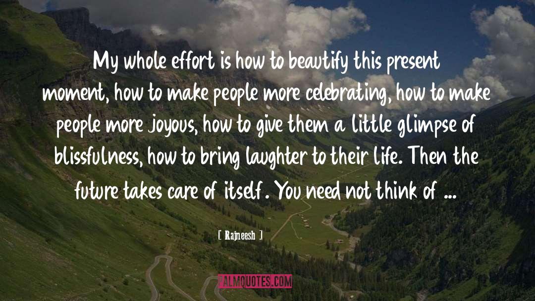 Beautify Others quotes by Rajneesh