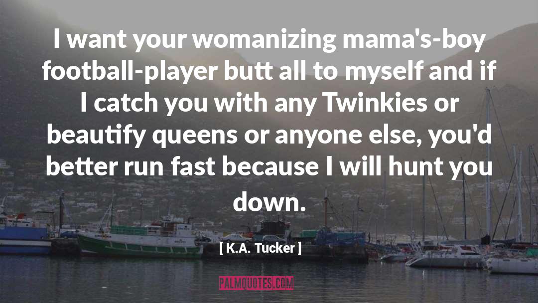 Beautify quotes by K.A. Tucker
