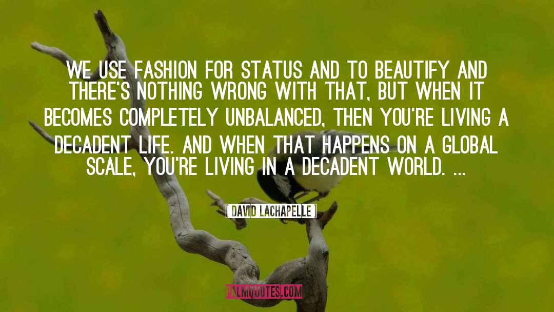 Beautify quotes by David LaChapelle