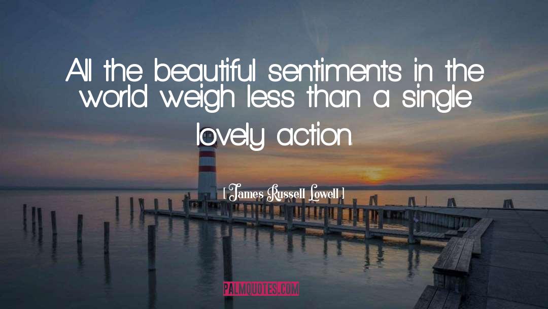 Beauty Action quotes by James Russell Lowell
