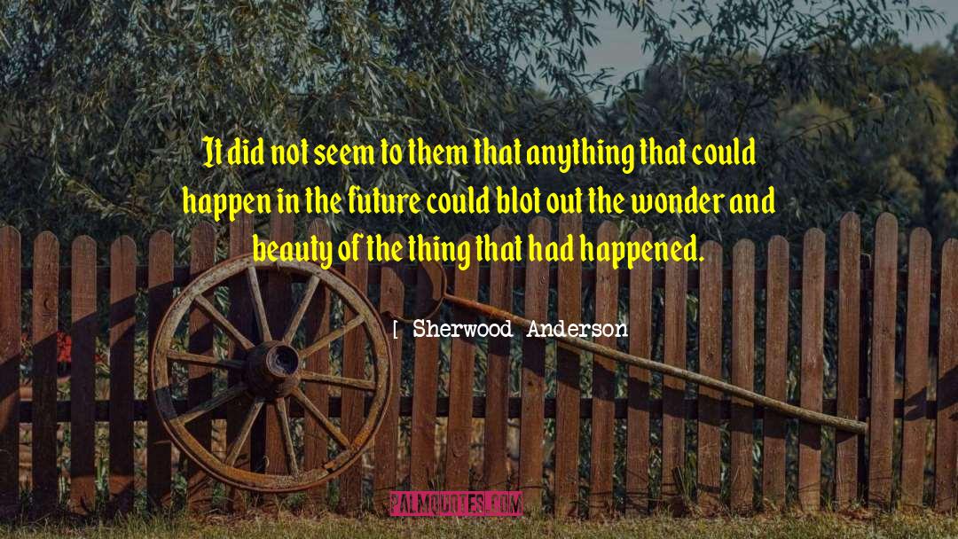 Beauty And Aging quotes by Sherwood Anderson