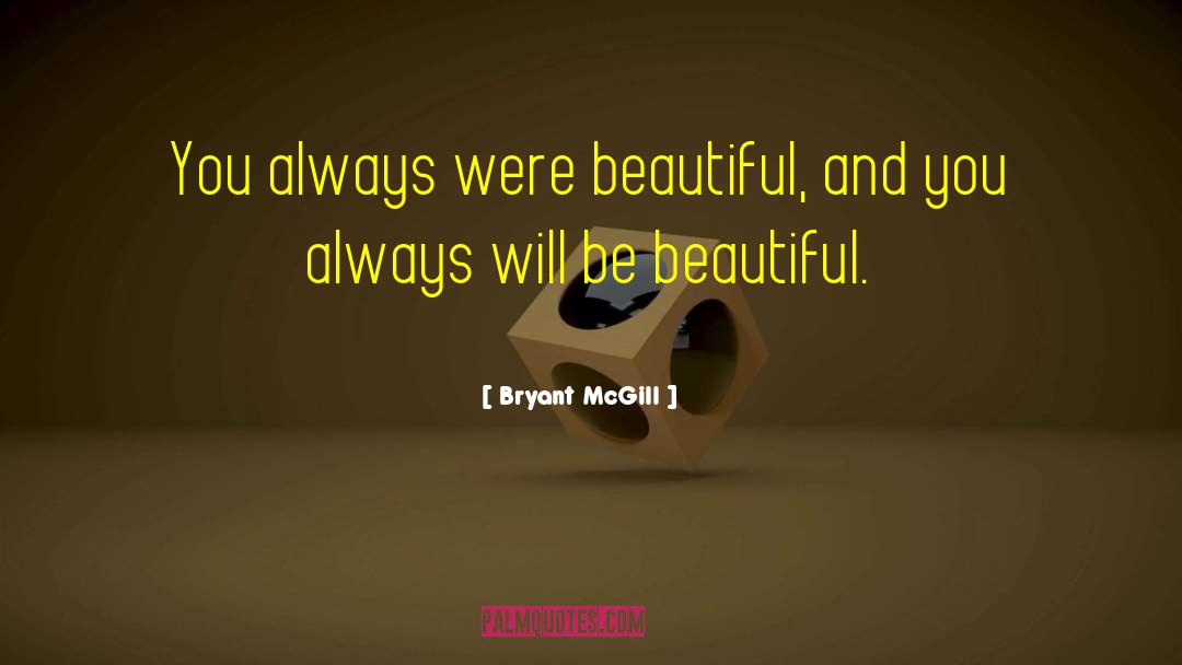Beauty And Brains quotes by Bryant McGill