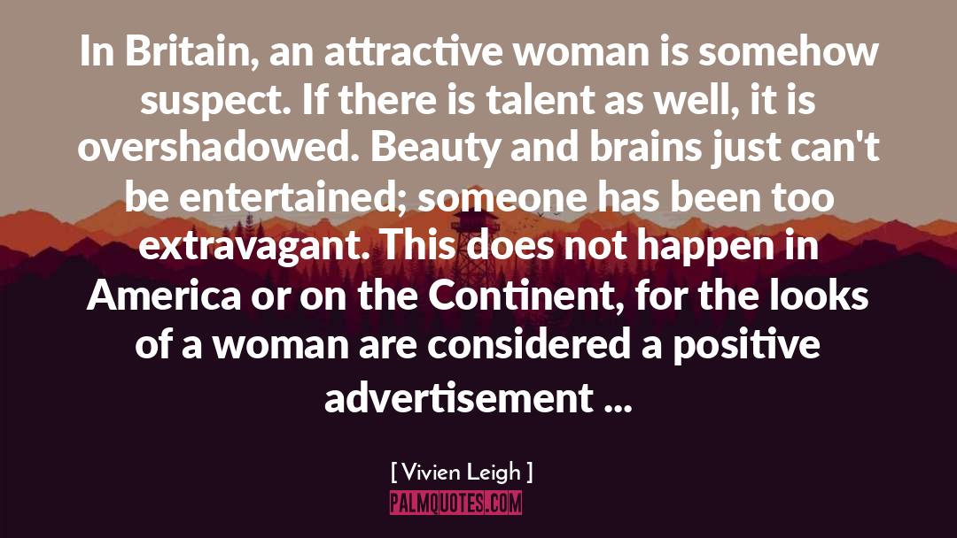 Beauty And Brains quotes by Vivien Leigh